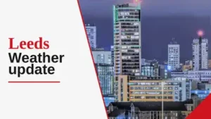 Today, August 26, 2026 , Leeds will experience cloudy skies and mild: The wider industry impact