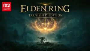 Nintendo Switch 2 will receives an Elden Ring Tarnished Edition: The wider industry impact