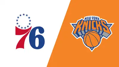 Philadelphia 76ers and New York Knicks