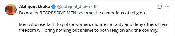 “Do not let REGRESSIVE MEN become the custodians of religion,” Dipke wrote on X